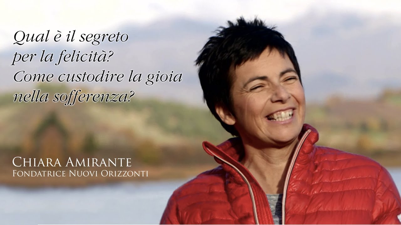 Chiara Amirante - Qual è il segreto per la felicità? Come custodire la gioia nella sofferenza?