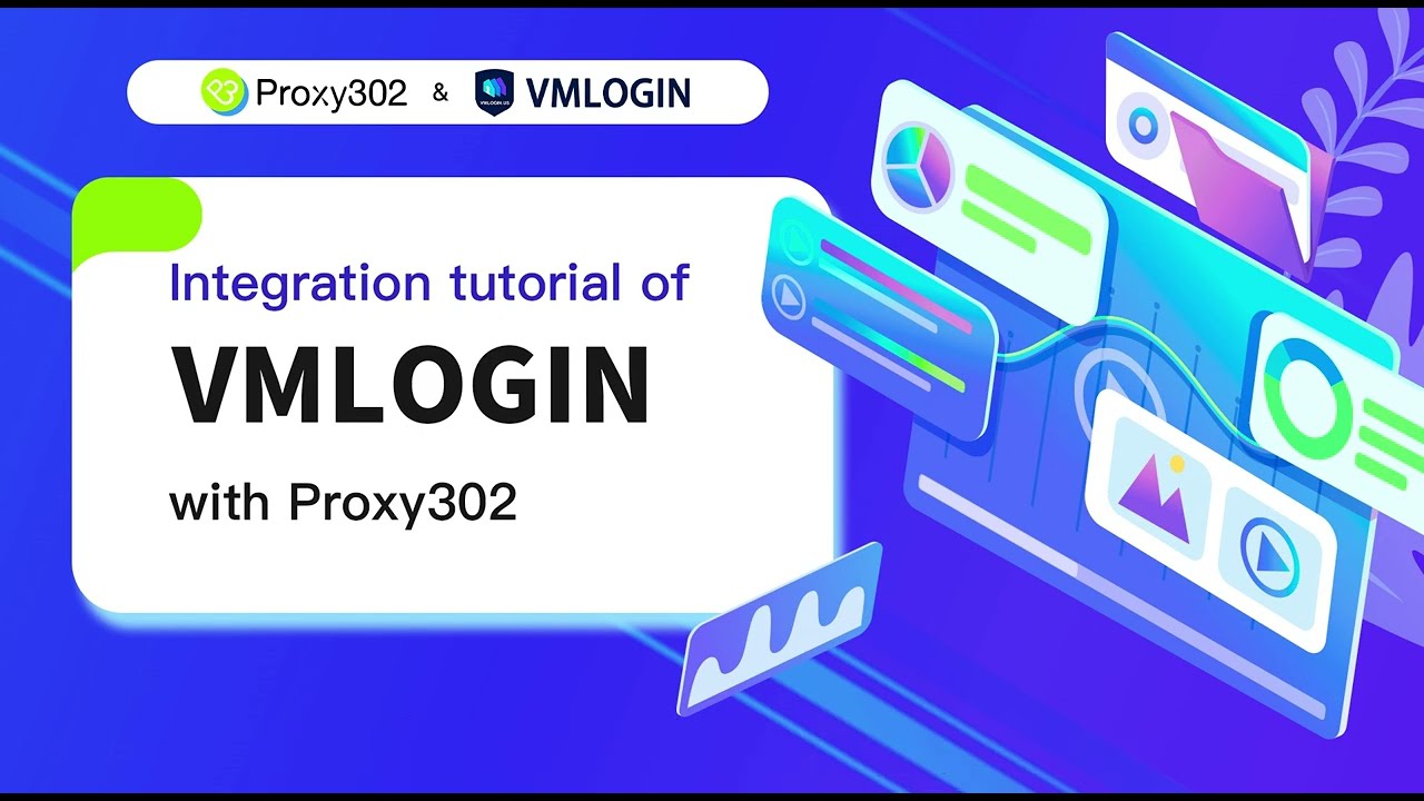 Proxy302 & VMLogin Connection Tutorial