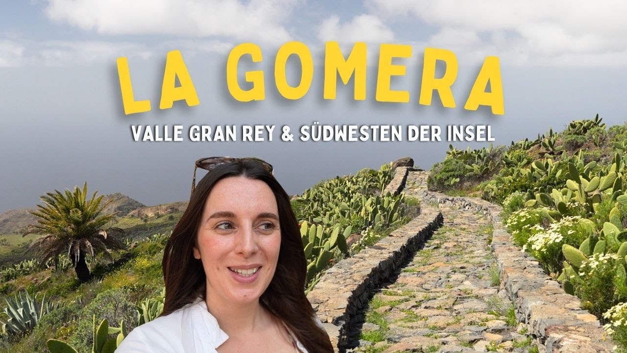 La Gomera 🇮🇨 Wir erkunden per Roadtrip den Südwesten der Insel mit dem Valle Gran Rey | Kanaren