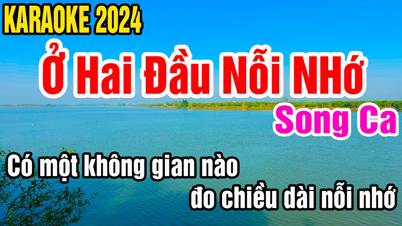 Ở hai đầu nỗi nhớ Karaoke Song Ca Nhạc Sống gia huy karaoke
