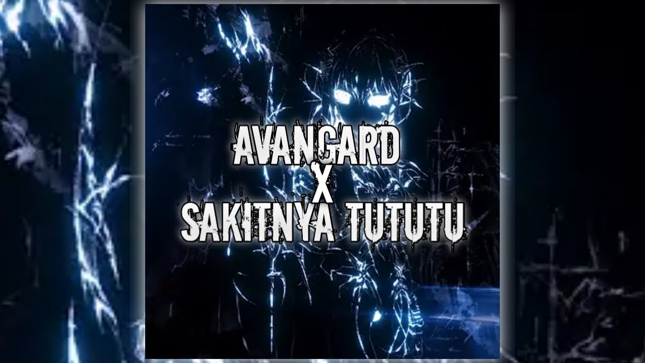 AVANGARD X SAKITNYA TUTUTU SLOWED VIRAL TIKTOK [ LONOWN FT ARISEDITZ ]
