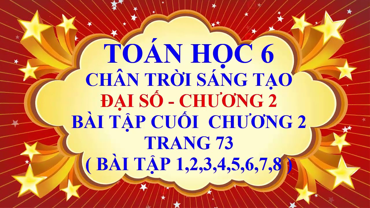 Toán học lớp 6 - Chân trời sáng tạo - Đại sô - Bài tập cuối chương 2 trang 73 ( Số nguyên )