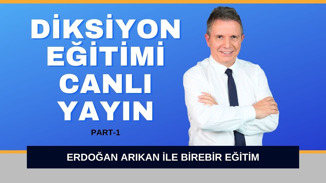 DİKSİYON EĞİTİMİ HAZİRAN AYI CANLI YAYINI PART 1 | ERDOĞAN ARIKAN & TECRÜBE ÖĞRENCİLERİ