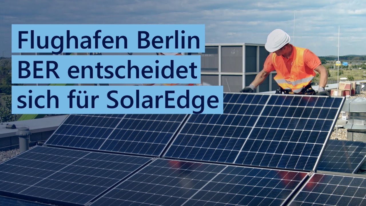Flughafen Berlin BER entscheidet sich für SolarEdge | Deutschland