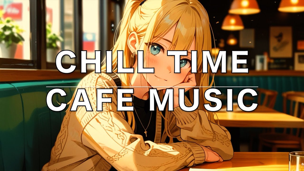 【MUSIC BOX4】Cafe Music｜lofi｜CHILL｜作業用BGM｜リラックスBGM｜モーニングBGM