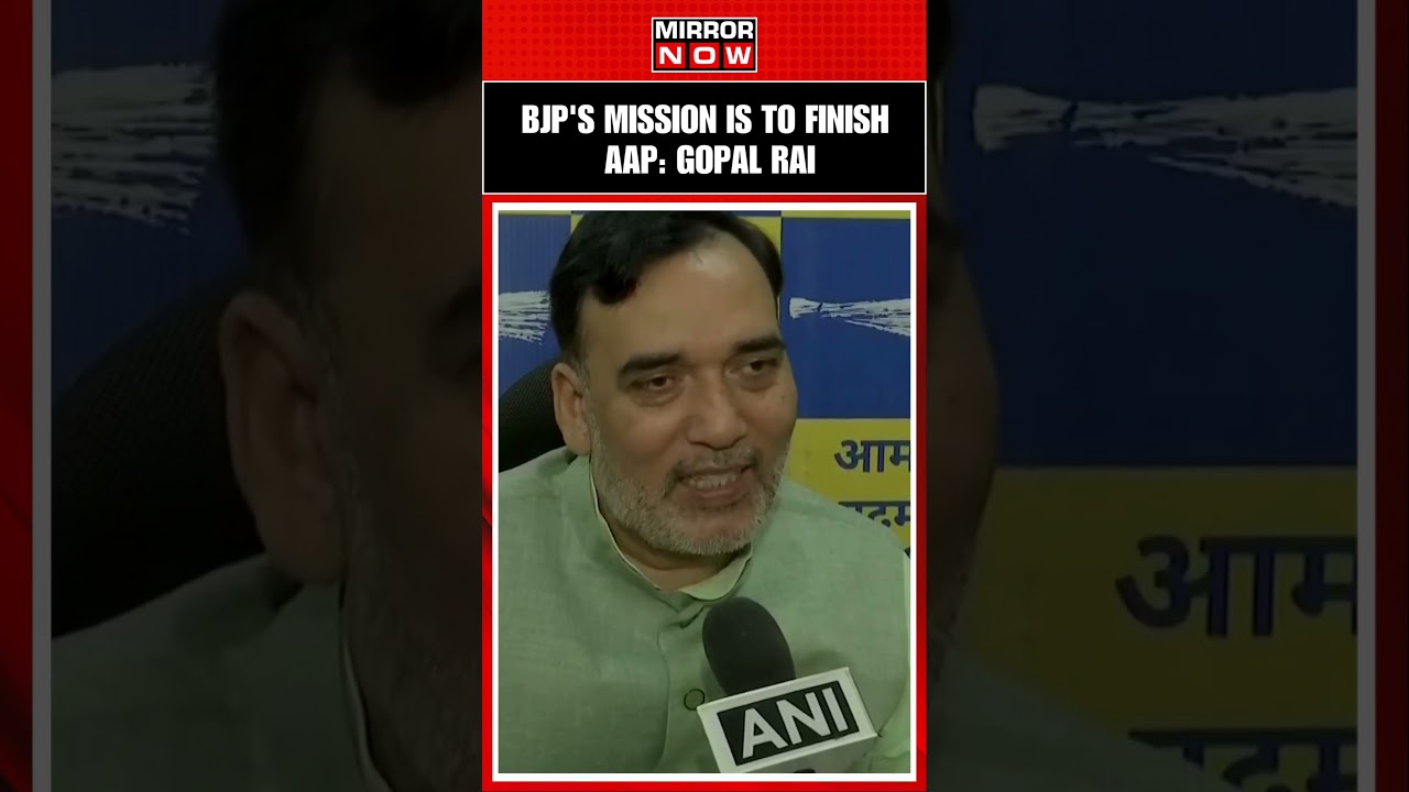BJP's Mission Is To Finish AAP: Delhi Minister Gopal Rai On Arvind Kejriwal's Arrest | #shorts