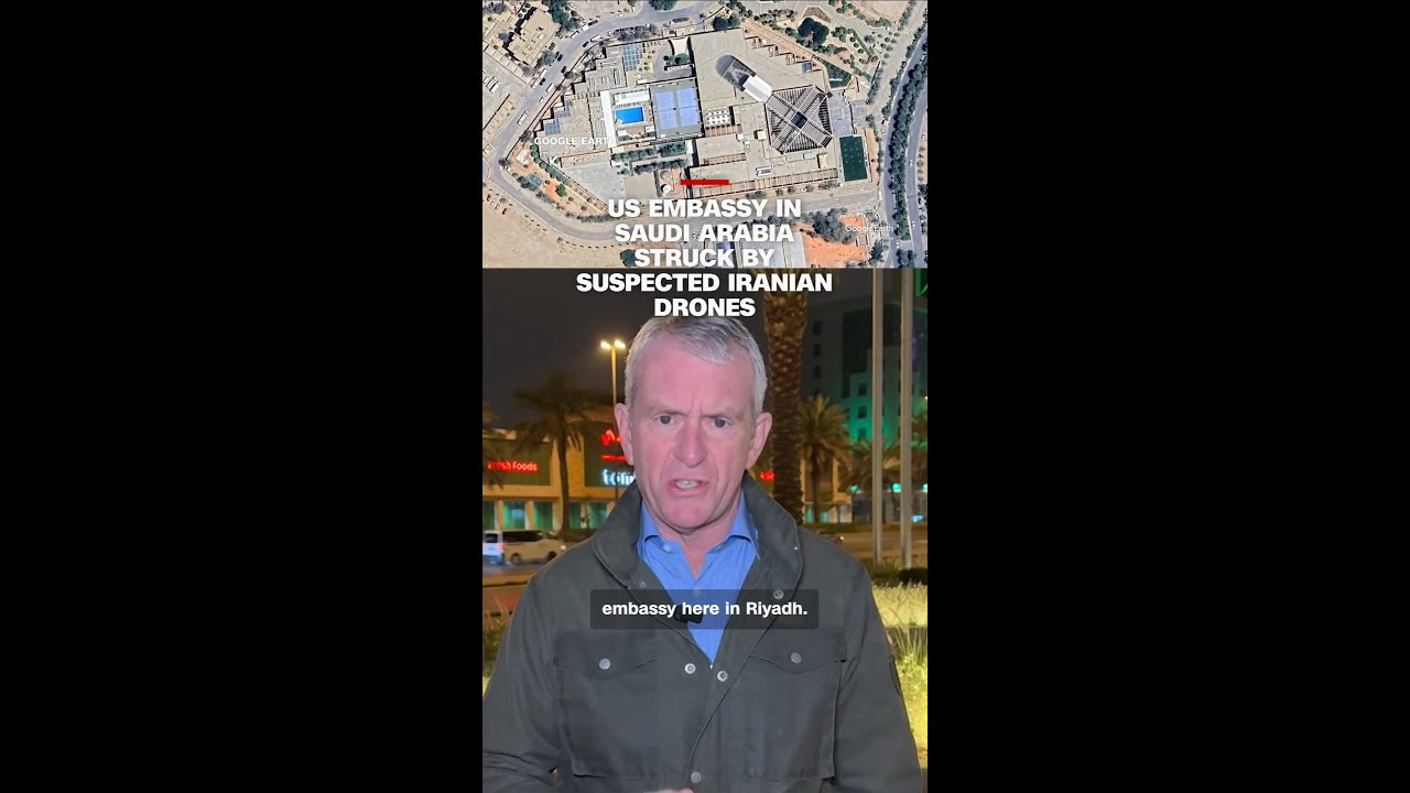US Embassy in Saudi Arabia struck by suspected Iranian drones