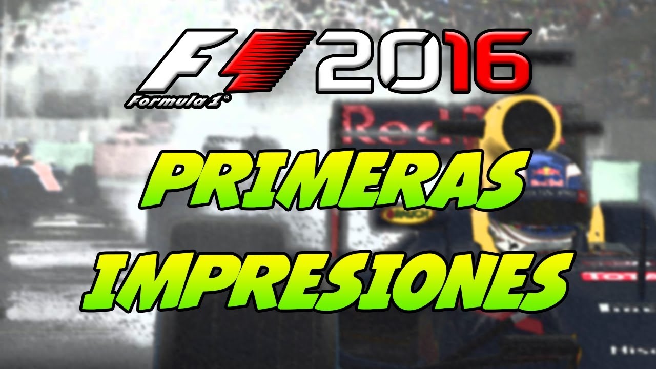F1 2016. Primeras impresiones. Gameplay PC español