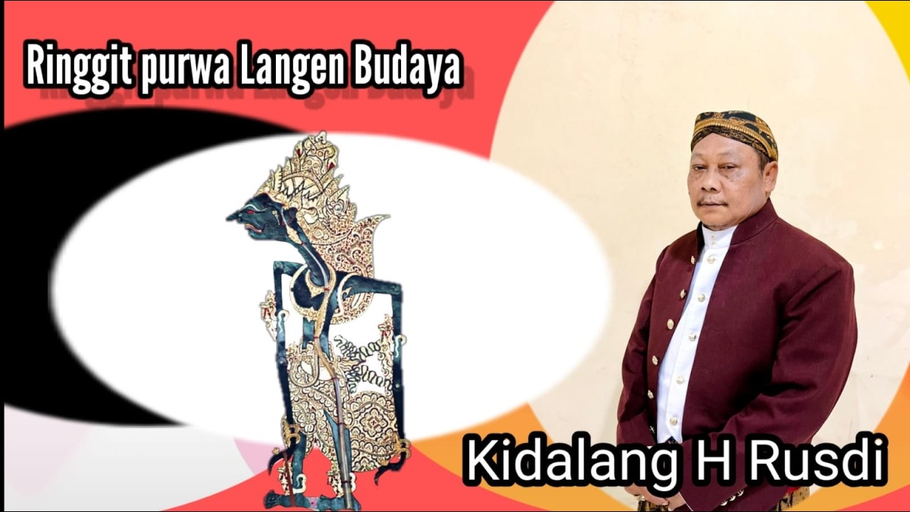 KIDALANG H RUSDI PAGELARAN WAYANG KULIT LANGEN BUDAYA