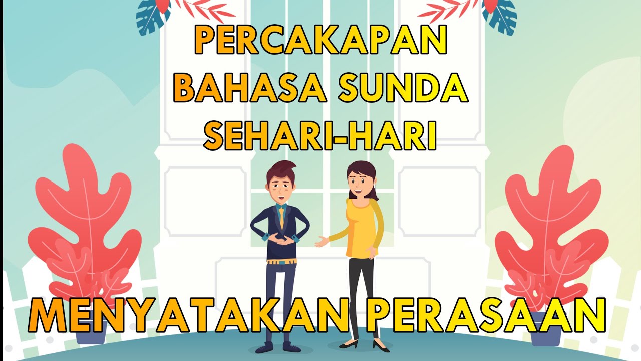 Belajar Bahasa Sunda Sehari-hari - Percakapan Bahasa Sunda Tentang Menyatakan Cinta