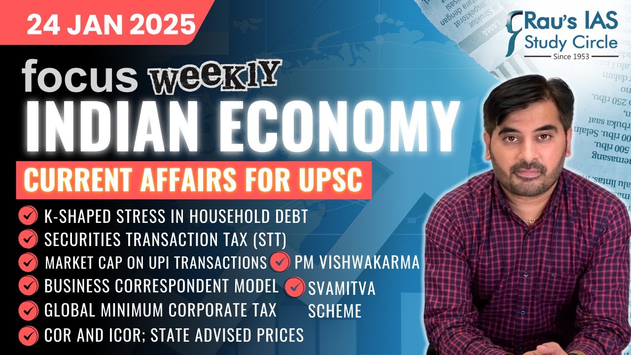 This week in Economy | Current Affairs for UPSC | 24 Jan 2025 | Rau’s IAS | FOCUS