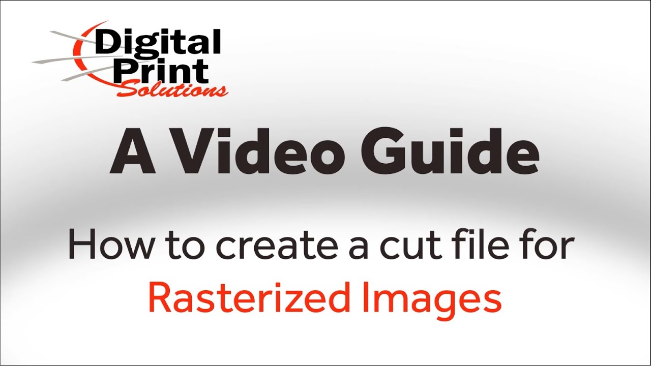 Digital Print Solutions - Adobe Illustrator Guide - How to Create a Cut File for Rasterized Images