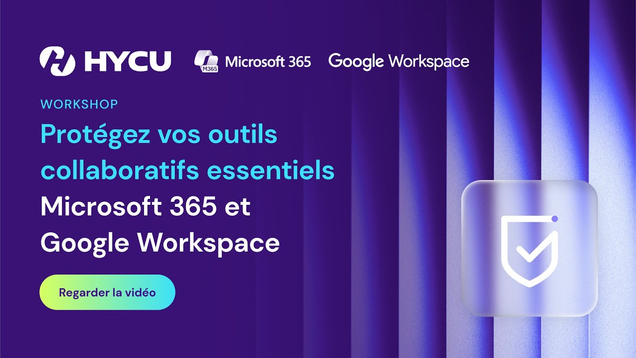 [Workshop HYCU] Protégez durablement vos outils collaboratifs