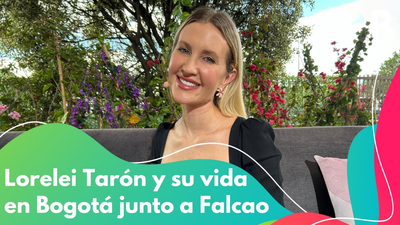 Lorelei Taron revela detalles de su vida en Bogotá y de Falcao como Esposo y papá 😲🎶 | Bravíssimo
