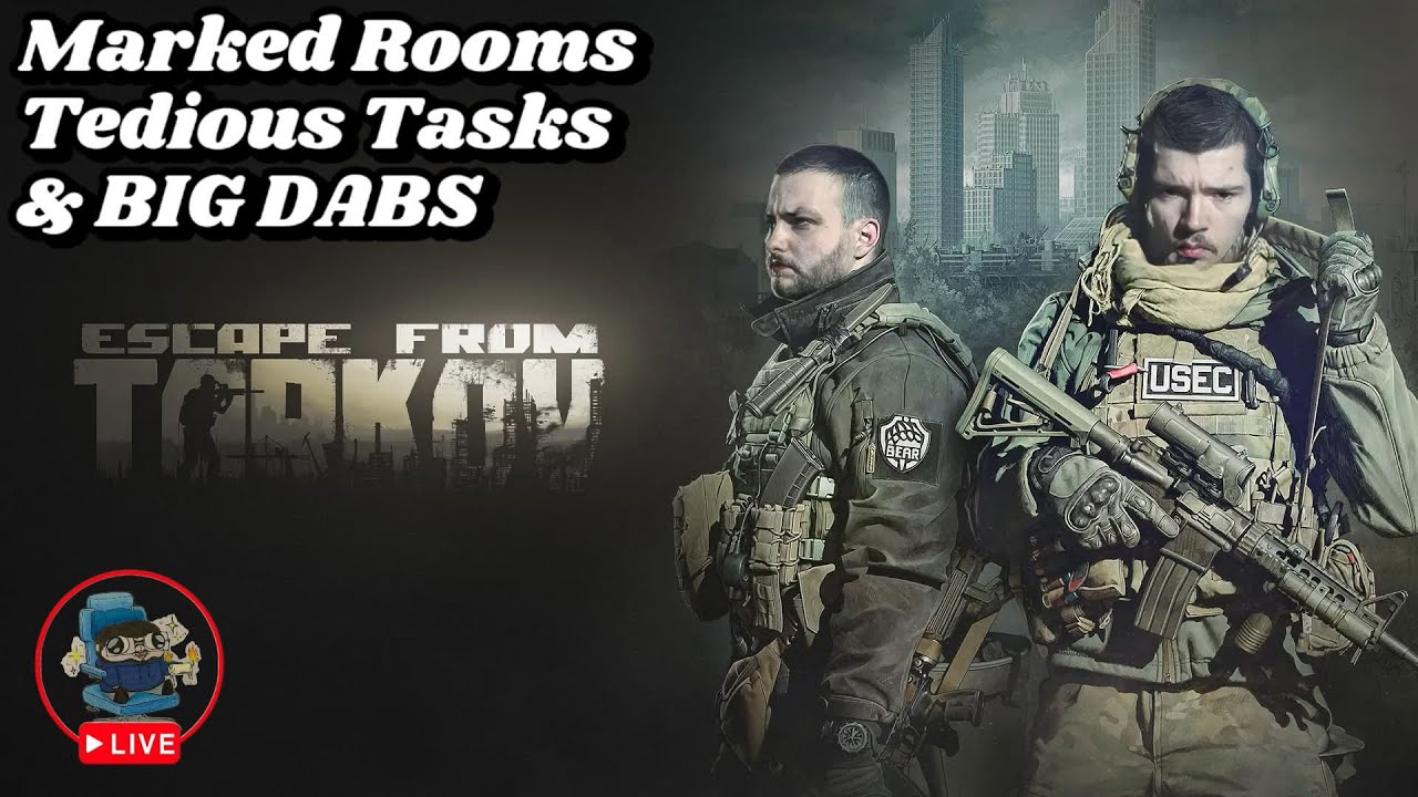 [Fullscreen] ESCAPE FROM TARKOV PvE - MARKED ROOMS, TASKING, & BIG DABS!