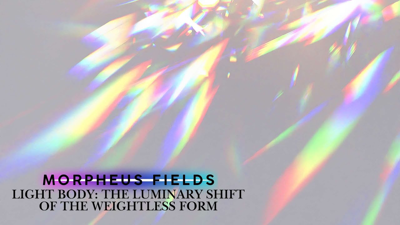 Light Body: The Luminary Shift (Morphogenic and Biophotonic Field)