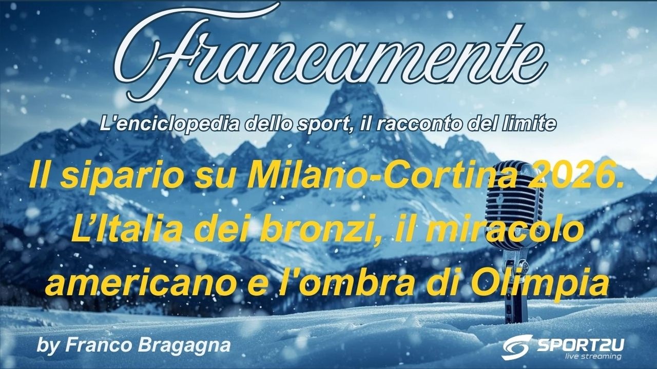 🎙️ FRANCAMENTE | Ep. 20: sipario su Milano-Cortina 2026. L’Italia dei bronzi, il miracolo americano