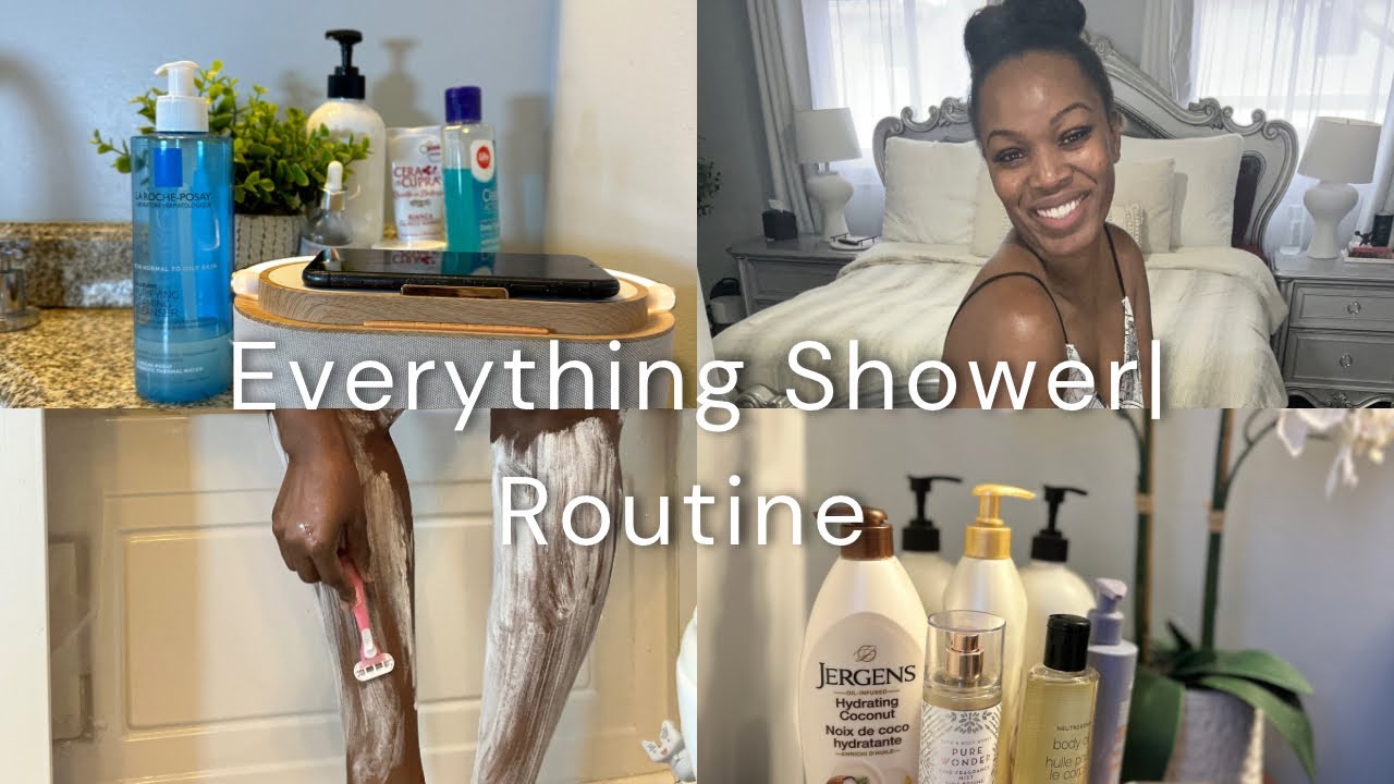 Everything shower routine | body care | soft skin| exfoliating + shaving