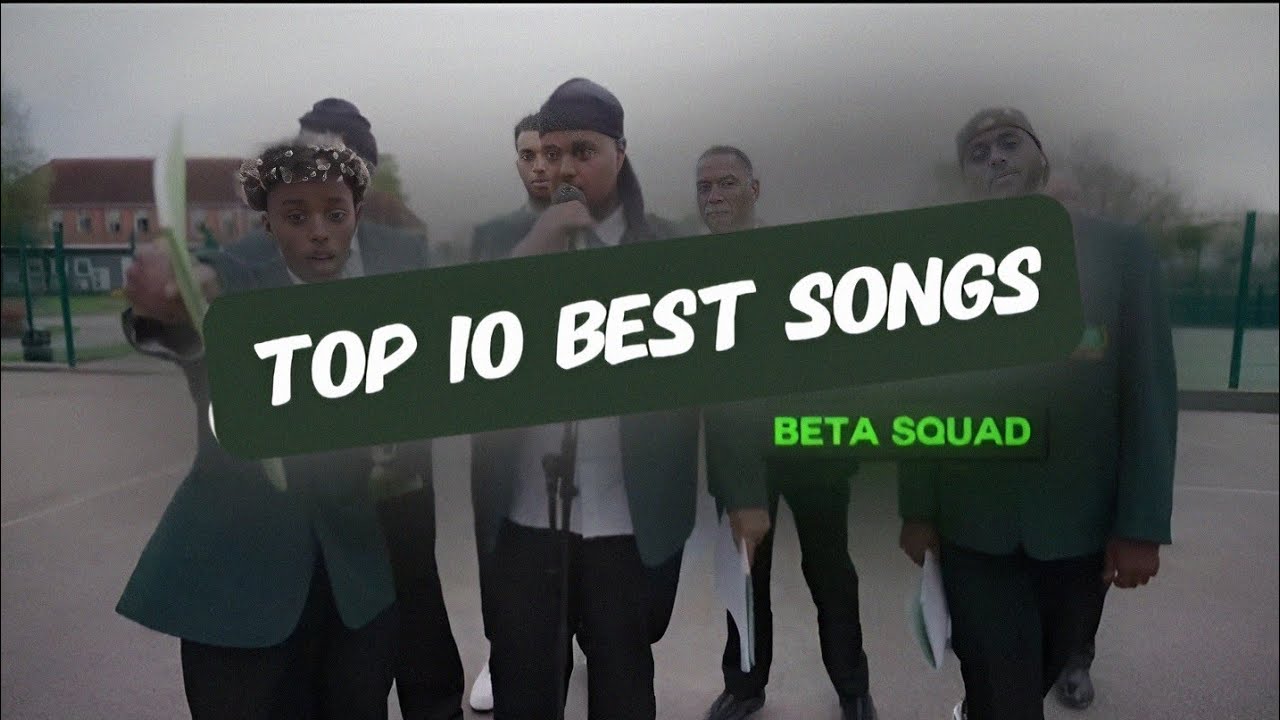 Top 10 Beta Squad Songs
