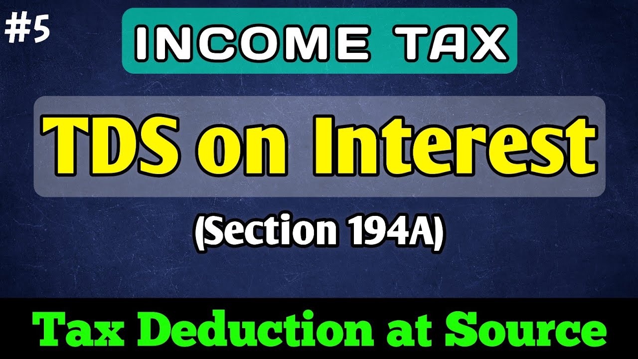 #5 Tax Deduction at Source (TDS) || Section 194A #tds