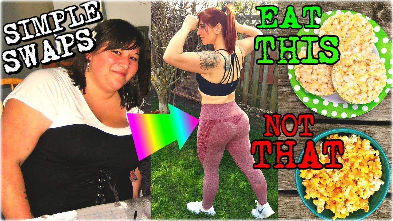 HOW I LOST 130 POUNDS: EAT THIS NOT THAT (SIMPLE SWAPS)