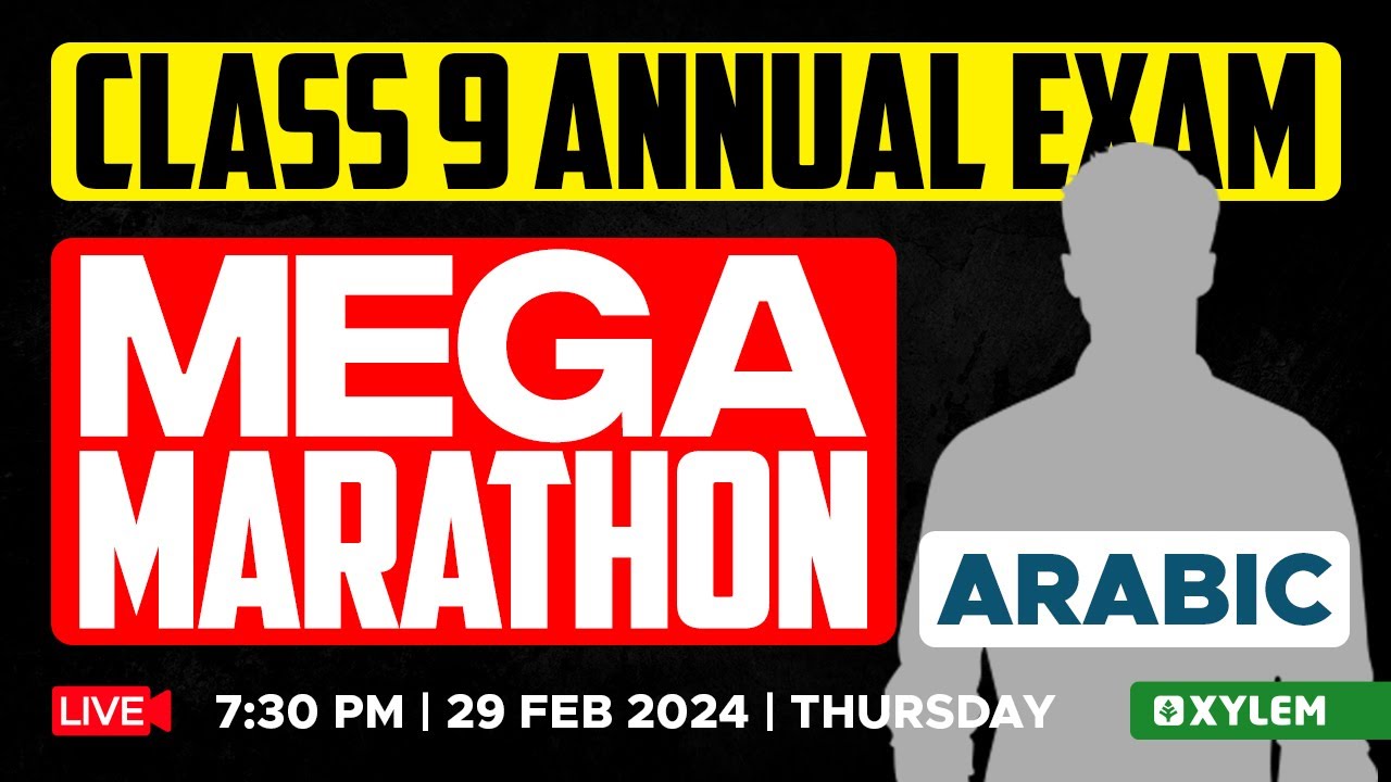 Class 9 Annual Exam | Arabic - Mega Marathon | Xylem Class 9