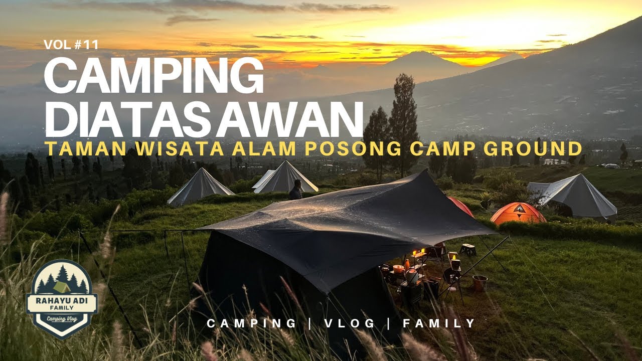 TAMAN WISATA ALAM POSONG CAMP GROUND | Eps #11 | Camping Diatas Awan (Sindoro Sumbing) 