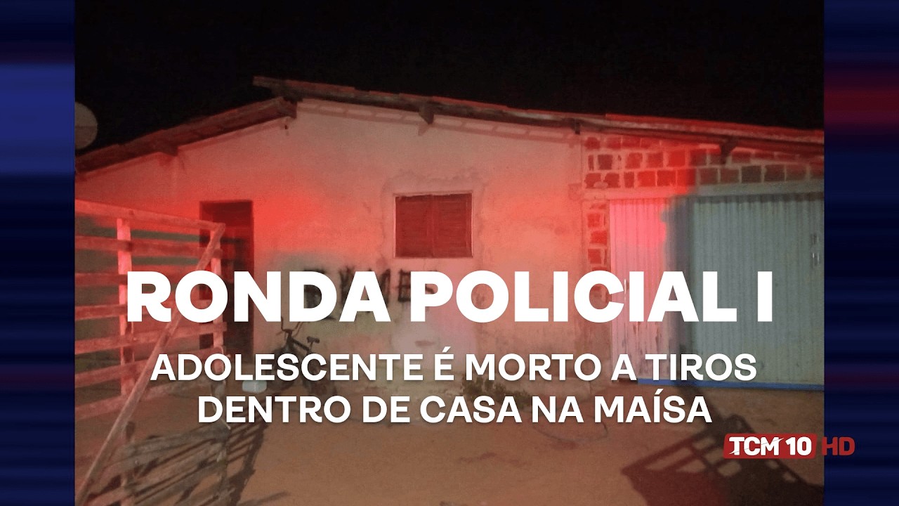 Ronda Policial I - Adolescente é morto a tiros dentro de casa na Maísa