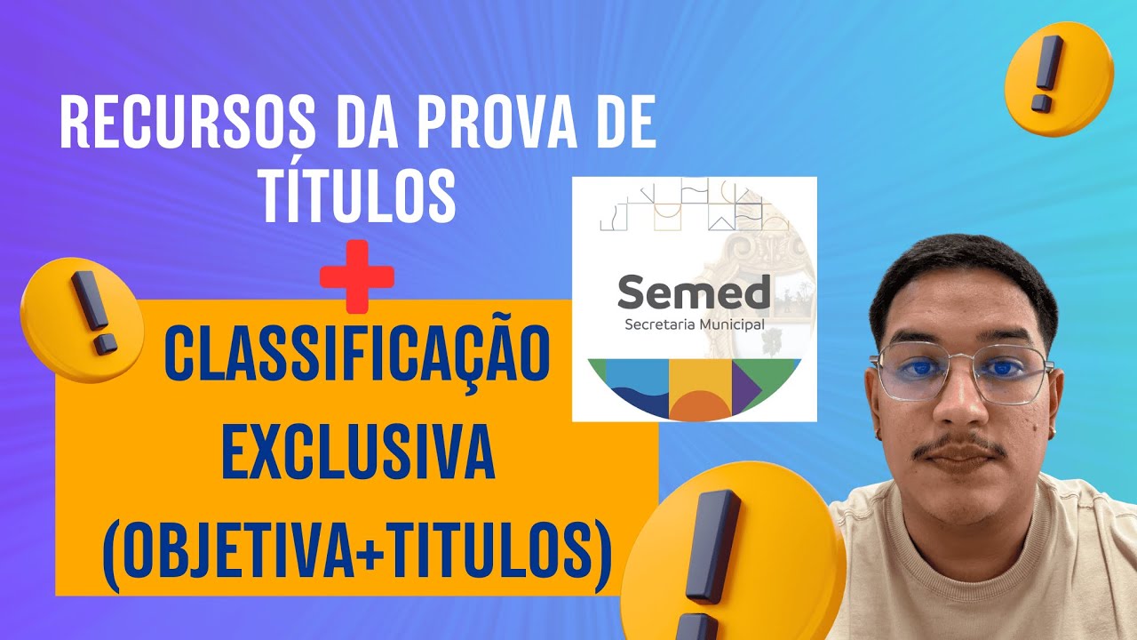 SEMED - RECURSOS PROVA DE TÍTULOS E CLASSIFICAÇÃO EXCLUSIVA