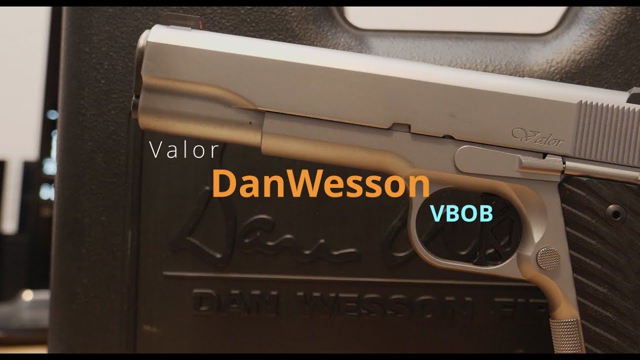 Dan Wesson Valor and VBOB 45 ACP