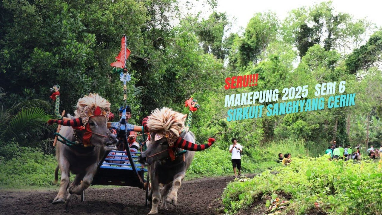 MAKEPUNG 2025 SERI 6 SIRKUIT SANGHYANG CERIK, TUWED 