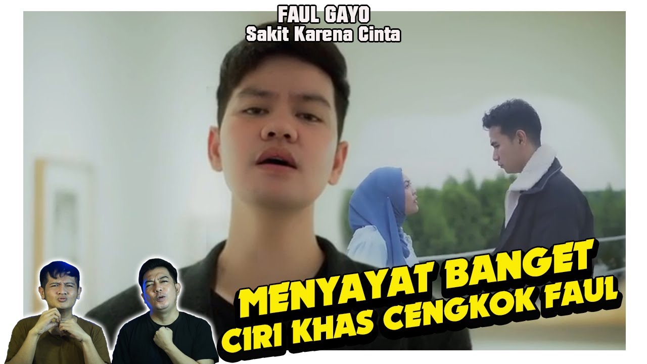 Faul Gayo Sakit Karena Cinta. Berhasil bikin galau dan mengoyak hati !!