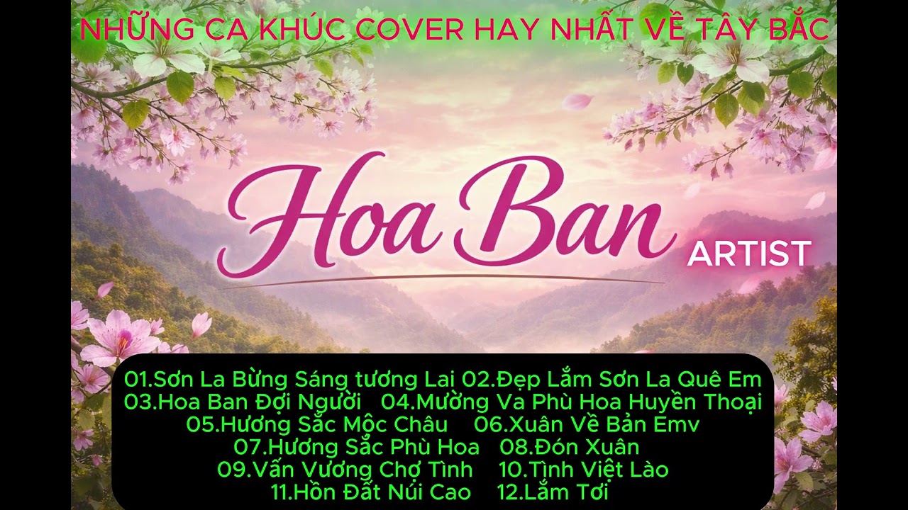 PLAYLIST NHỮNG CA KHÚC HAY NHẤT VỀ TÂY BẮC VOL1 - ĐÈN KHUYA ARTIST | Playlist này là dành cho bạn.