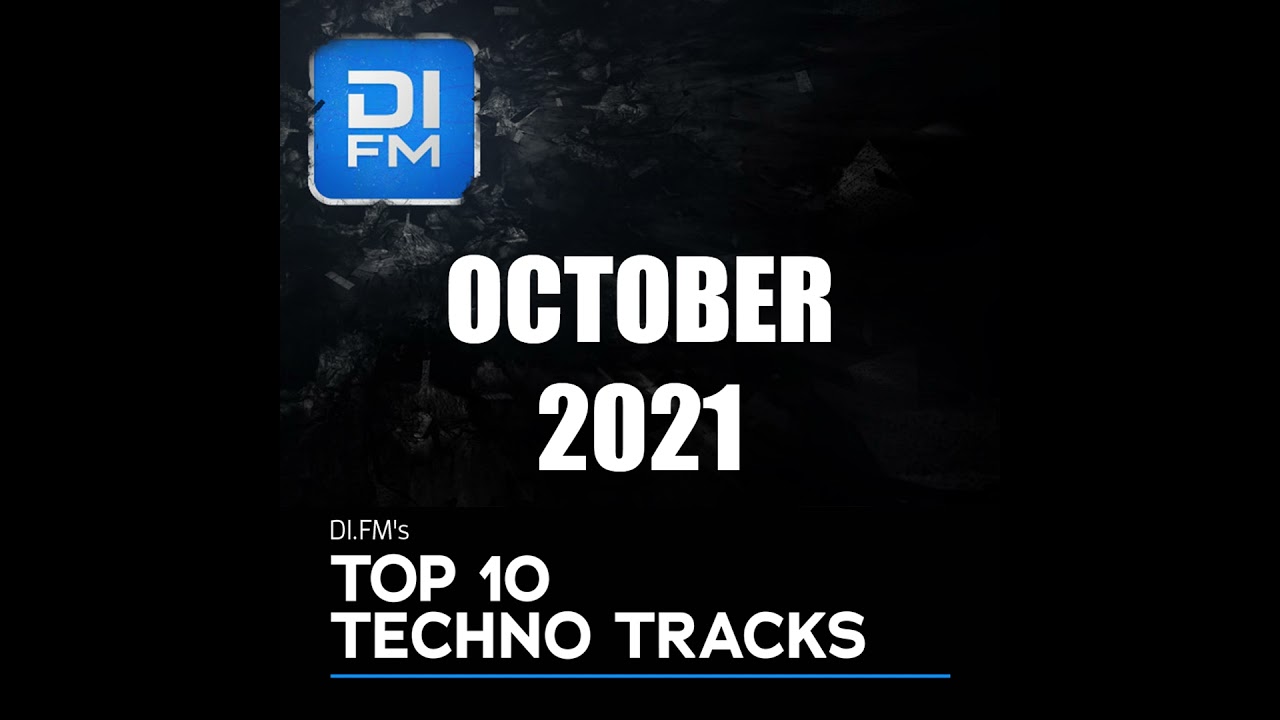 DI.FM Top 10 Techno Tracks October 2021