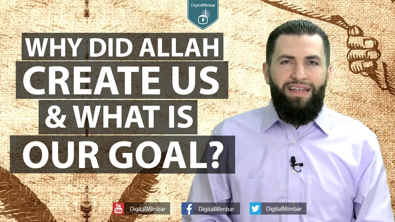 Why Did Allah create us and what is our goal? - Majed Mahmoud
