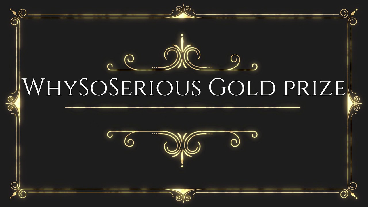 Frozen WhySoSerious Gold Prize !