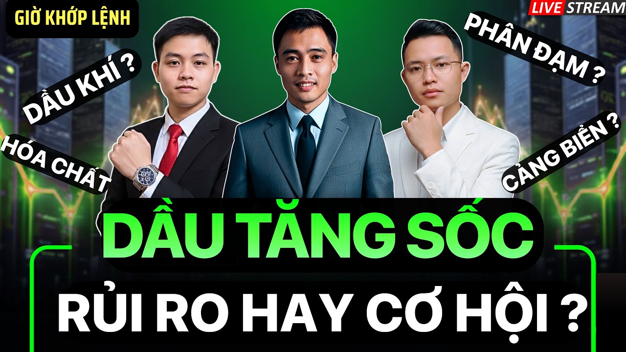 Giờ Khớp Lệnh: Dầu Tăng Sốc! Thị Trường Chứng Khoán Sắp Biến Động Lớn