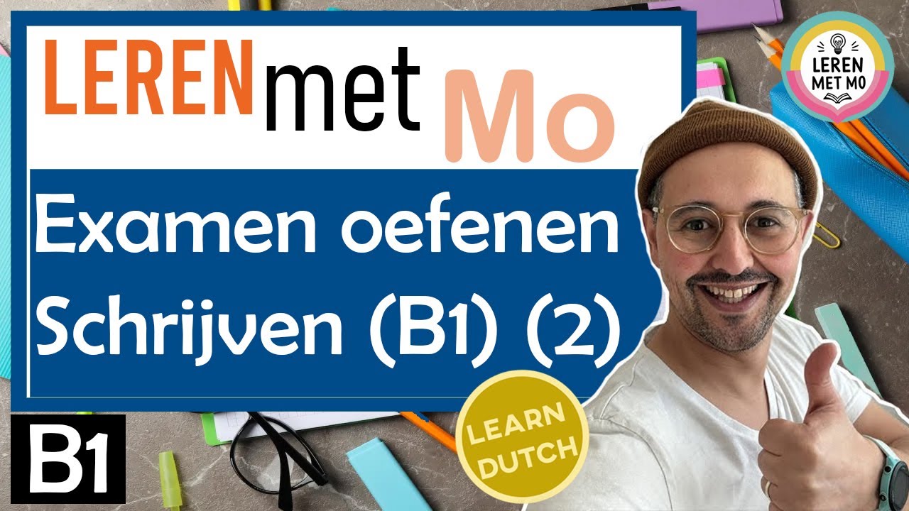 NT2  (B1) | EXAMEN OEFENEN | SCHRIJVEN | DEEL 2 #learndutch