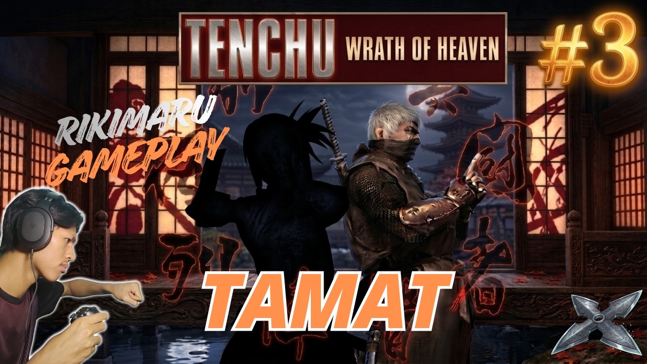 MISI TERAKHIR RIKIMARU SANG NINJA HEBAT || Tenchu Wrath Of Heaven #3