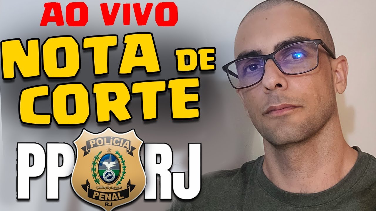 AO VIVO NOTA DE CORTE POLÍCIA PENAL PPRJ