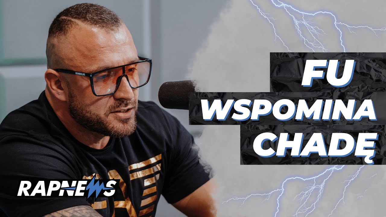FU wspomina CHADĘ: 