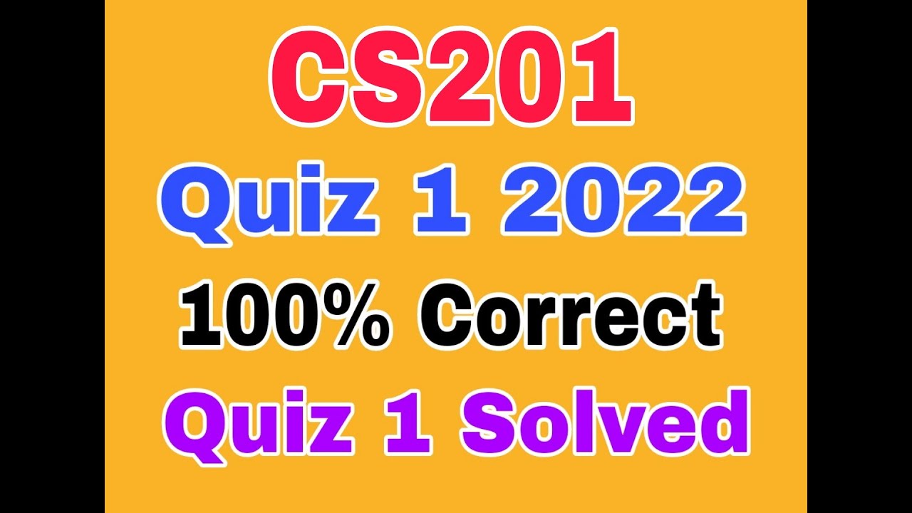 CS201 quiz 1 fall 2022|cs201quiz 1 2022|CS201 QUIZ 1 fall 2022|cs201 quiz 1 Solution 2022#cs201