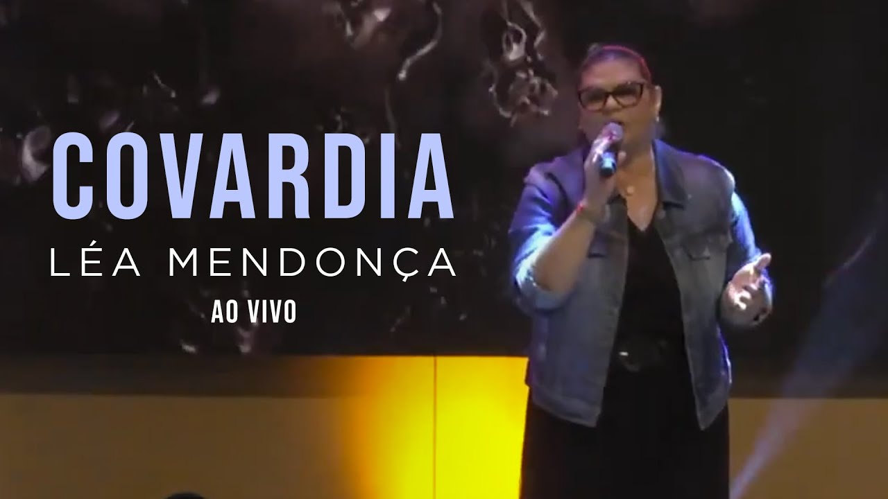 Covardia | Léa Mendonça | AO VIVO