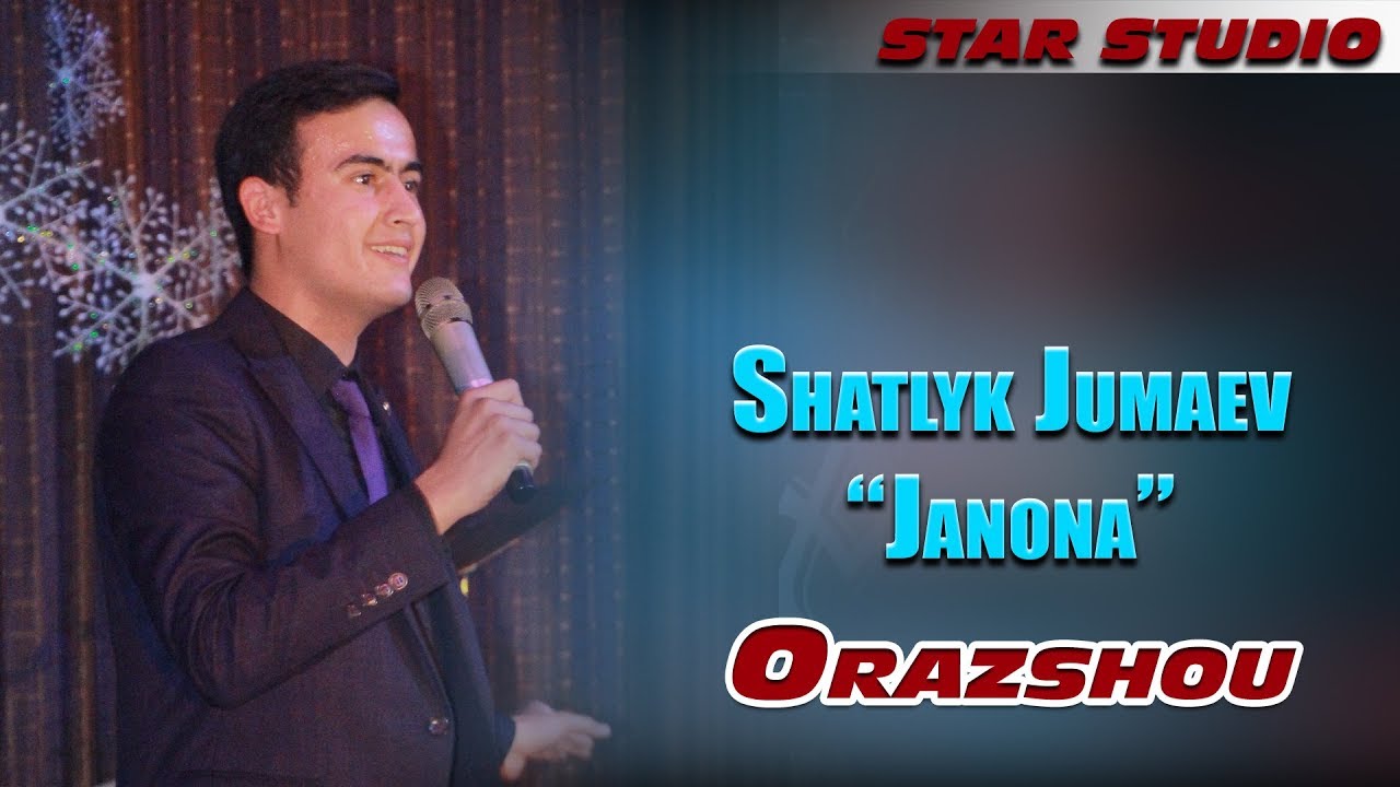 Shatlyk Jumaev - Janona | Шатлык Жумаев - Жанона [Orazshou]
