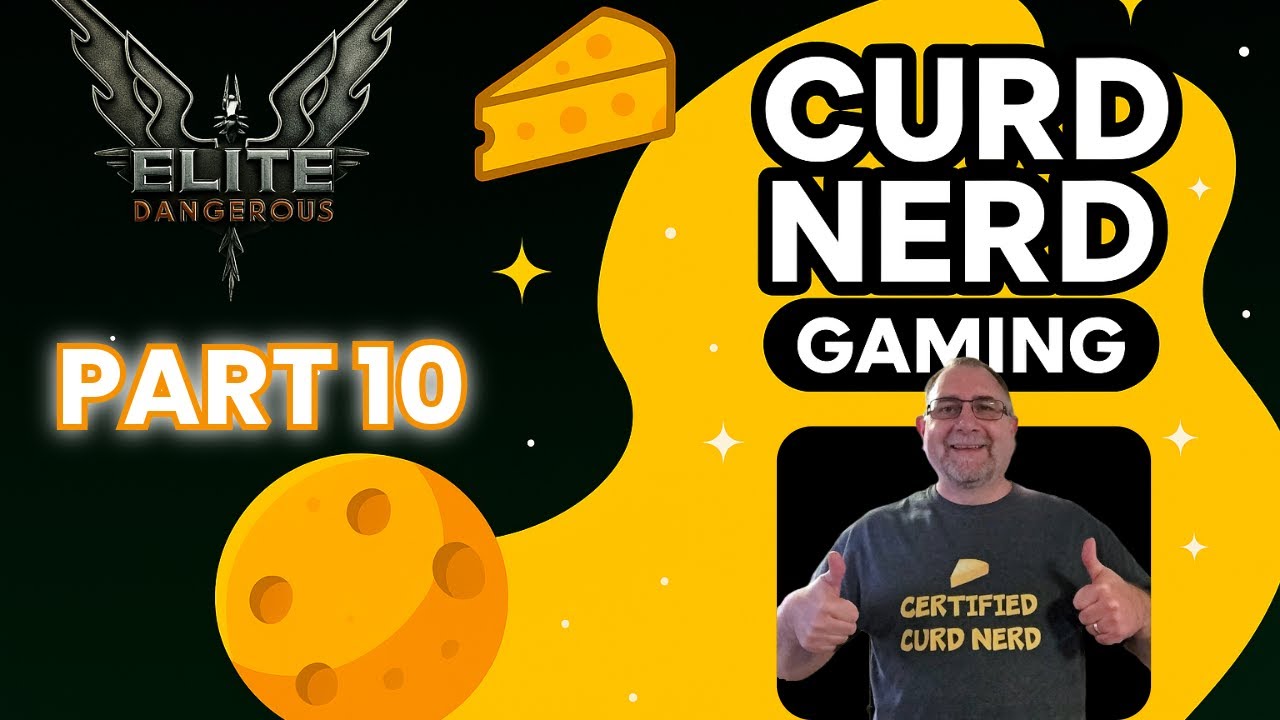 Curd Nerd Plays Elite Dangerous - Part 10 Engineering
