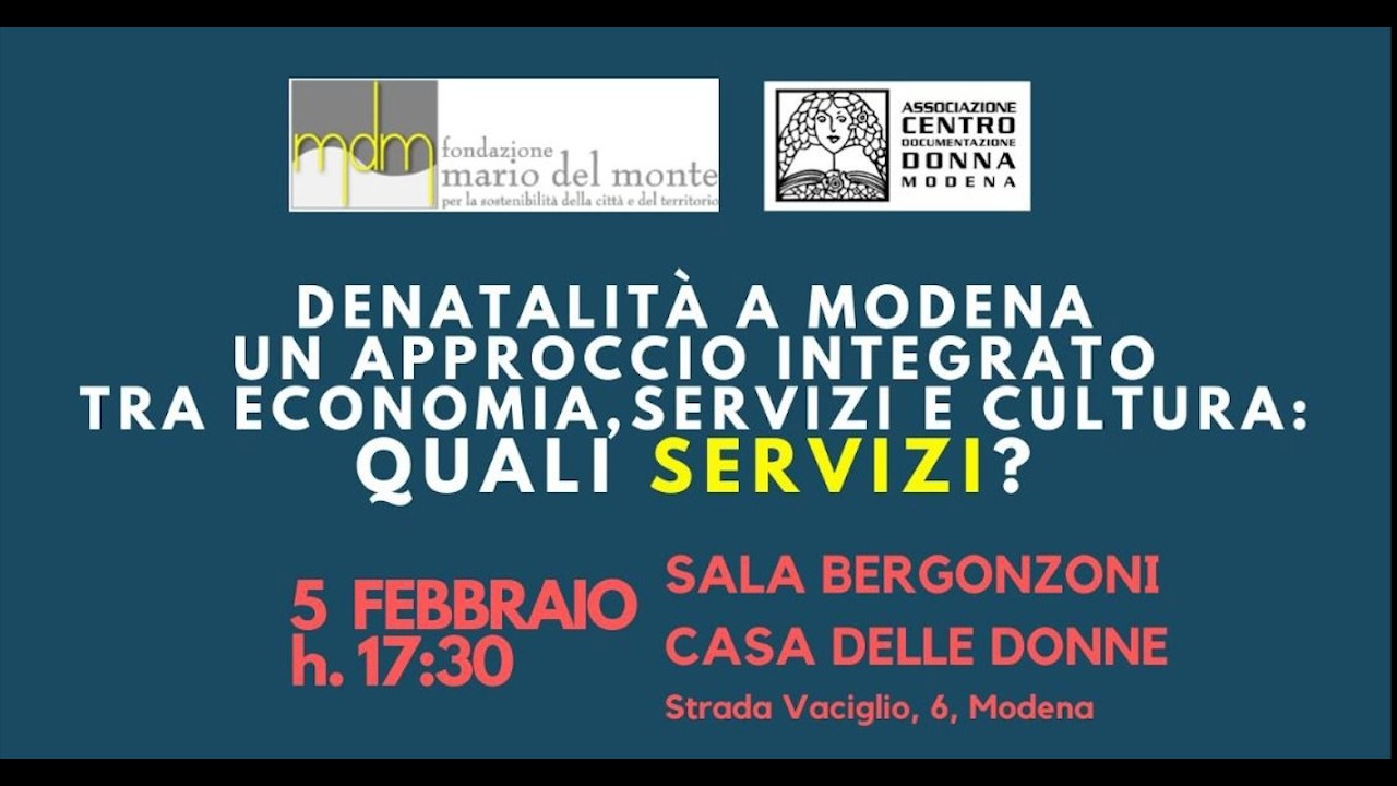 DENATALITÀ A MODENA UN APPROCCIO INTEGRATO TRA ECONOMIA, SERVIZI E CULTURA: QUALI SERVIZI?