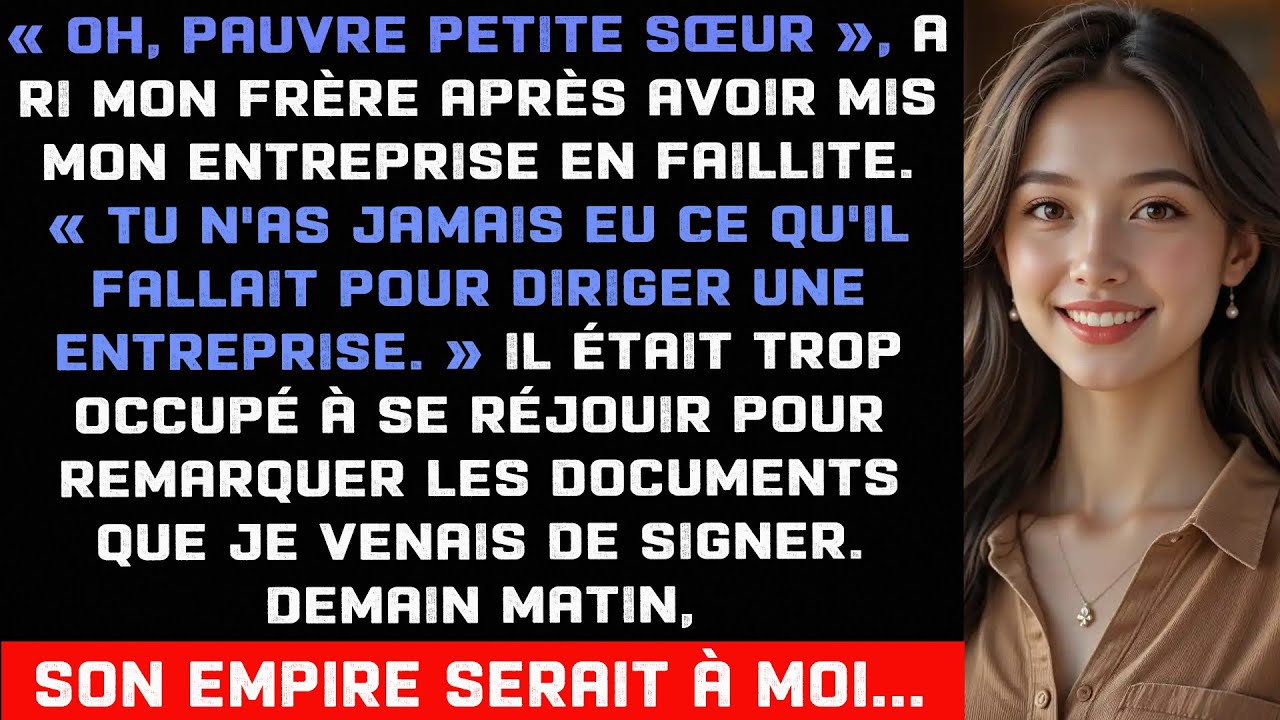 Mon frère m'a conduit à la faillite, mais j'ai repris son entreprise sous son nez