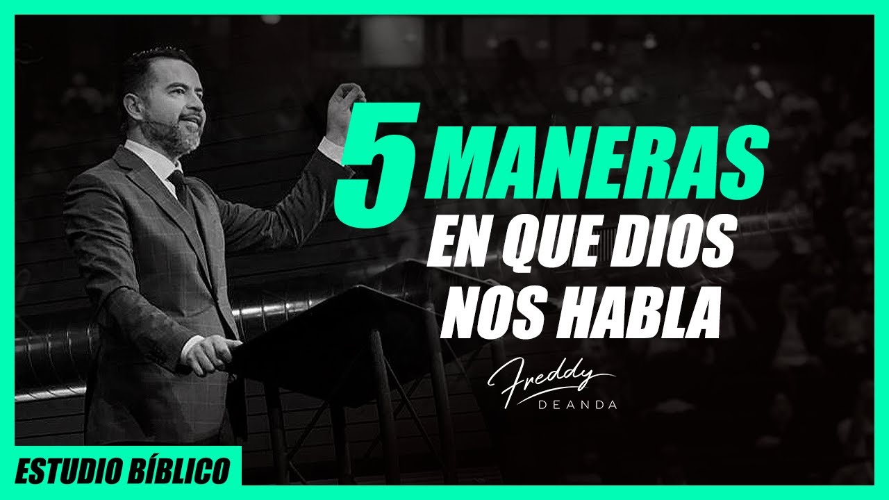 5 maneras en que Dios nos habla - Freddy DeAnda