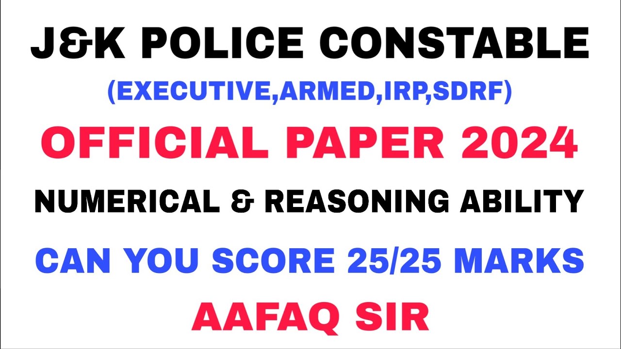 J&K POLICE CONSTABLE 2026 - OFFICIAL PAPER 2024 ANALYSIS - REASONING & NUMERICAL ABILITY AAFAQ SIR 