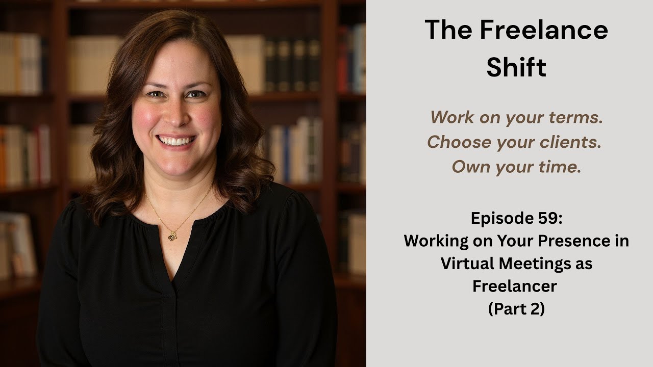 Episode 59: Working on Your Presence in Virtual Meetings as Freelancer (Part 2)